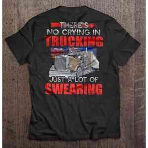 Theres No Crying In Trucking Humor Quote Graphic T-Shirt